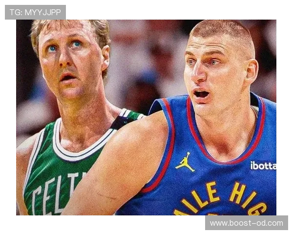 拉里·伯德关键时刻单打效率远超同期前锋展现核心价值